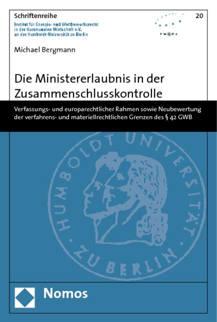 Cover-Bild Die Ministererlaubnis in der Zusammenschlusskontrolle