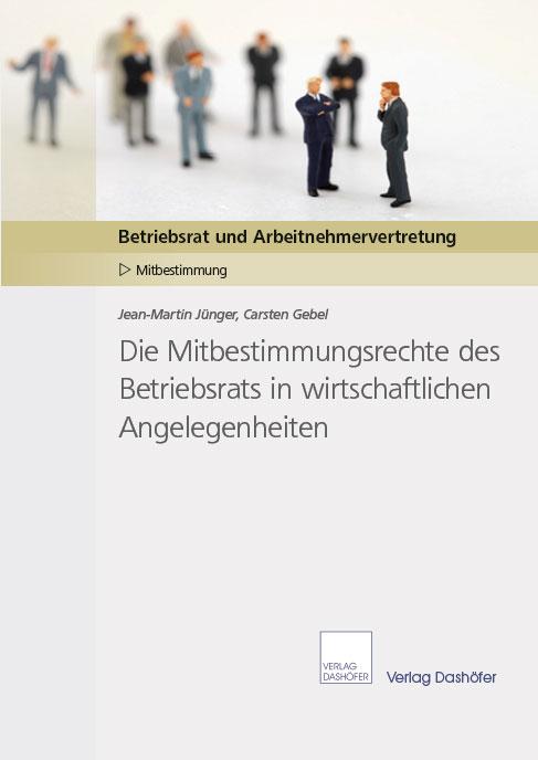 Cover-Bild Die Mitbestimmungsrechte des Betriebsrats in wirtschaftlichen Angelegenheiten