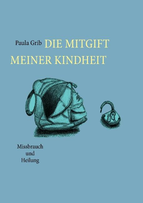 Cover-Bild Die Mitgift meiner Kindheit