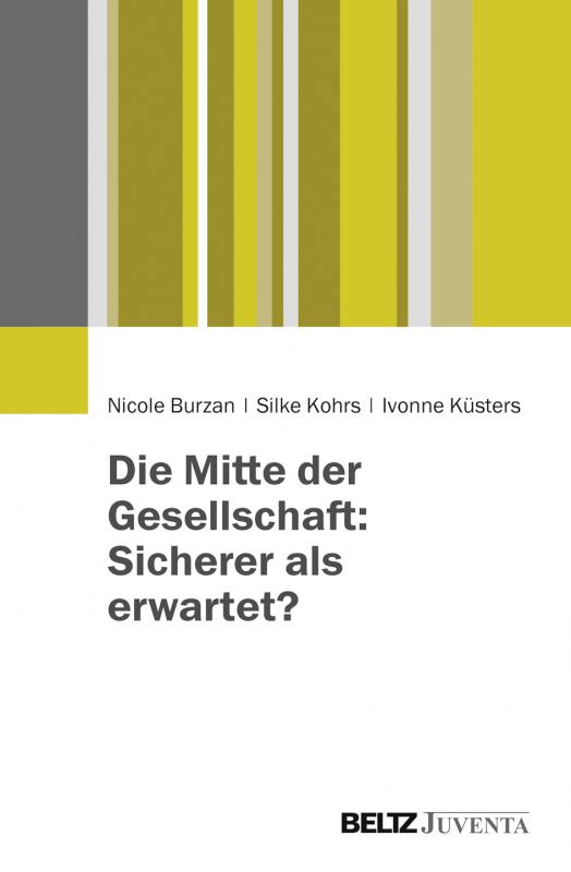 Cover-Bild Die Mitte der Gesellschaft: Sicherer als erwartet?