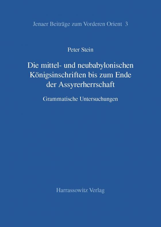 Cover-Bild Die mittel- und neubabylonischen Königsinschriften bis zum Ende der Assyrerherrschaft