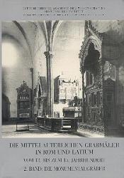 Cover-Bild Die mittelalterlichen Grabmäler in Rom und Latium vom 13. bis zum 15. Jahrhundert