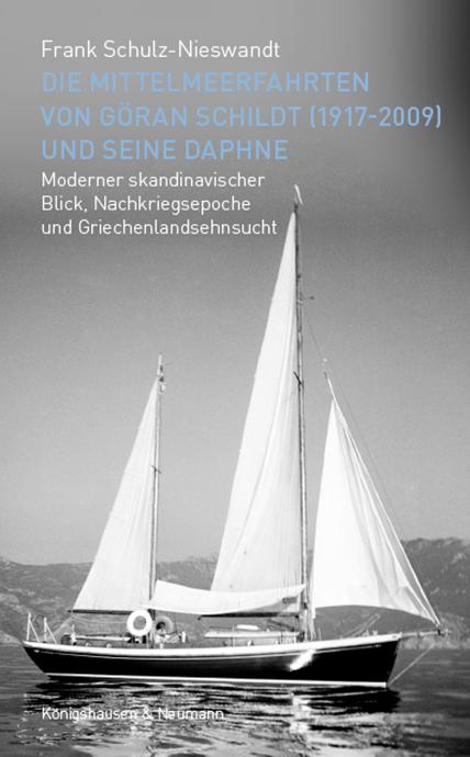 Cover-Bild Die Mittelmeerfahrten von Göran Schildt (1917-2009) und seine Daphne