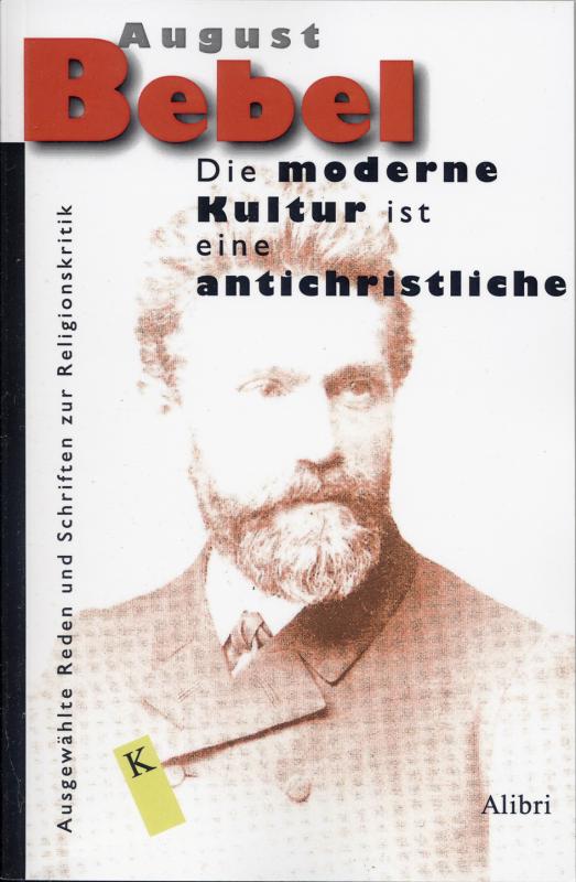 Cover-Bild Die moderne Kultur ist eine antichristliche