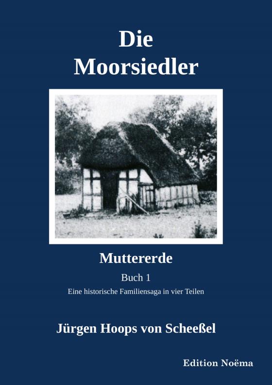 Cover-Bild Die Moorsiedler. Buch 1: Muttererde