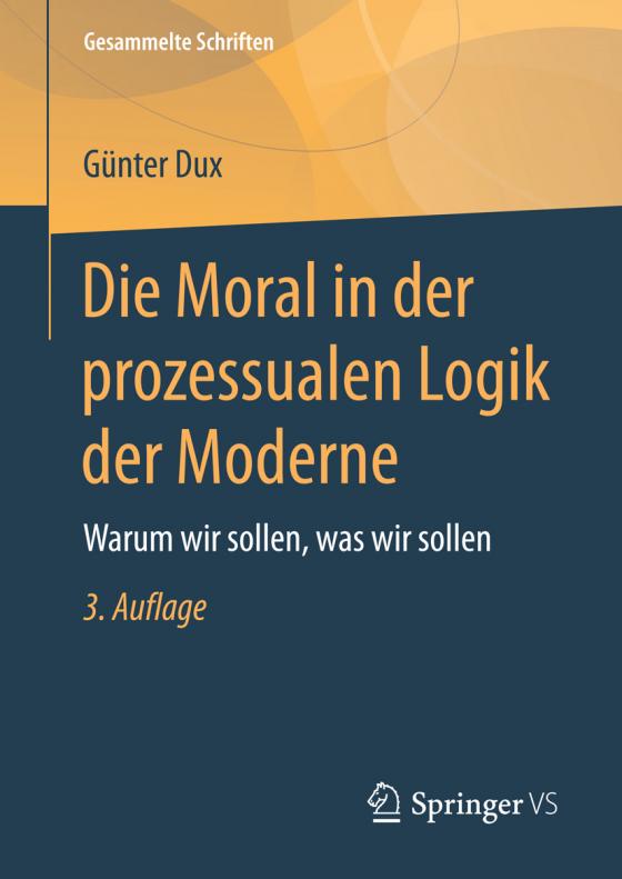 Cover-Bild Die Moral in der prozessualen Logik der Moderne