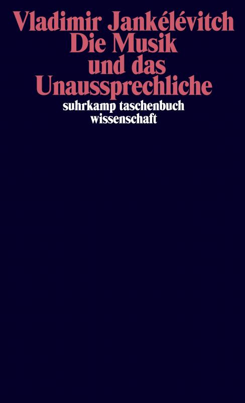 Cover-Bild Die Musik und das Unaussprechliche