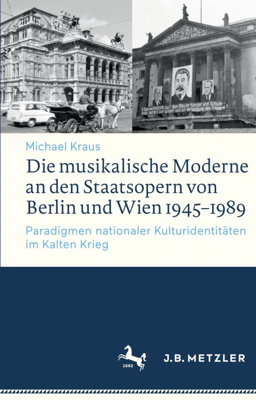 Cover-Bild Die musikalische Moderne an den Staatsopern von Berlin und Wien 1945–1989