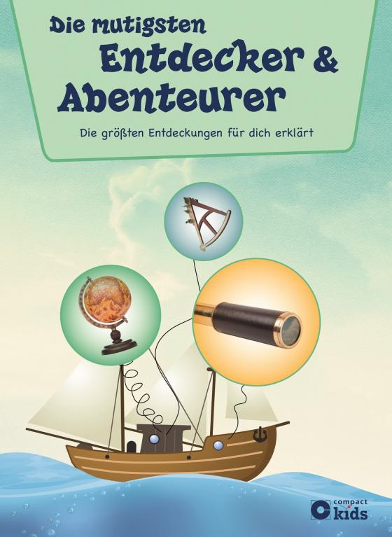 Cover-Bild Die mutigsten Entdecker & Abenteurer