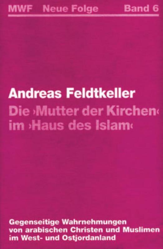 Cover-Bild Die "Mutter der Kirchen" im "Haus des Islam"