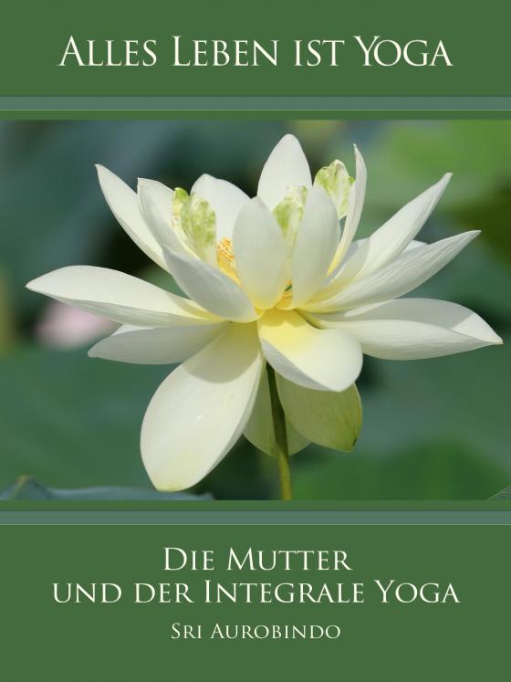 Cover-Bild Die Mutter und der Integrale Yoga