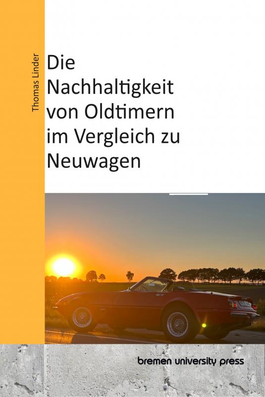 Cover-Bild Die Nachhaltigkeit von Oldtimern im Vergleich zu Neuwagen