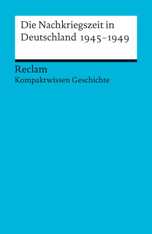 Cover-Bild Die Nachkriegszeit in Deutschland 1945-1949