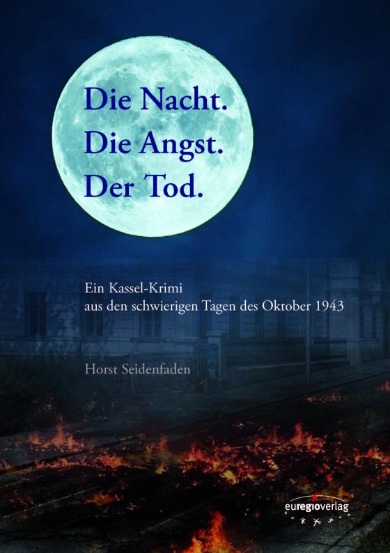 Cover-Bild Die Nacht. Die Angst. Der Tod.