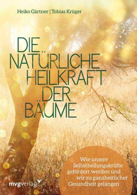 Cover-Bild Die natürliche Heilkraft der Bäume