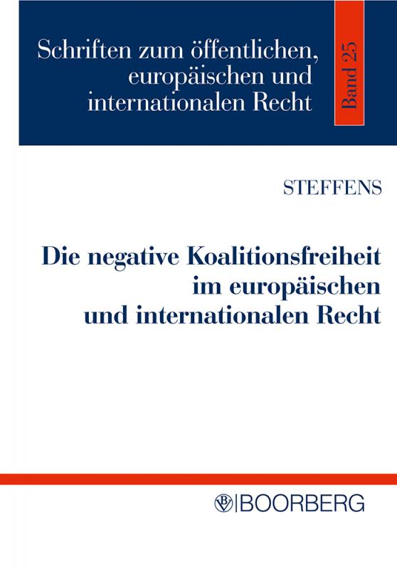 Cover-Bild Die negative Koalitionsfreiheit im europäischen und internationalen Recht
