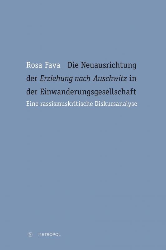 Cover-Bild Die Neuausrichtung der „Erziehung nach Auschwitz“ in der Einwanderungsgesellschaft