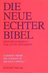 Cover-Bild Die Neue Echter-Bibel. Kommentar / Ergänzungsbände zum Alten Testament / Religionen in Israels Umwelt