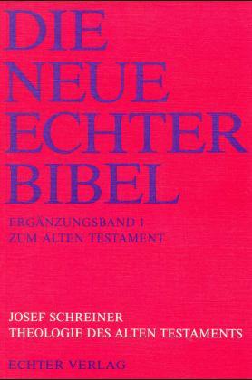 Cover-Bild Die Neue Echter-Bibel. Kommentar / Ergänzungsbände zum Alten Testament / Theologie des Alten Testaments