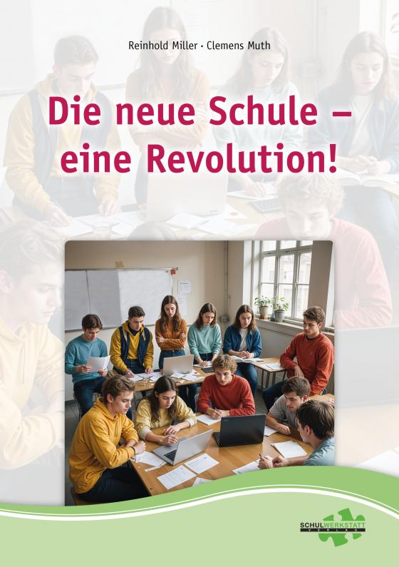 Cover-Bild Die neue Schule – eine Revolution