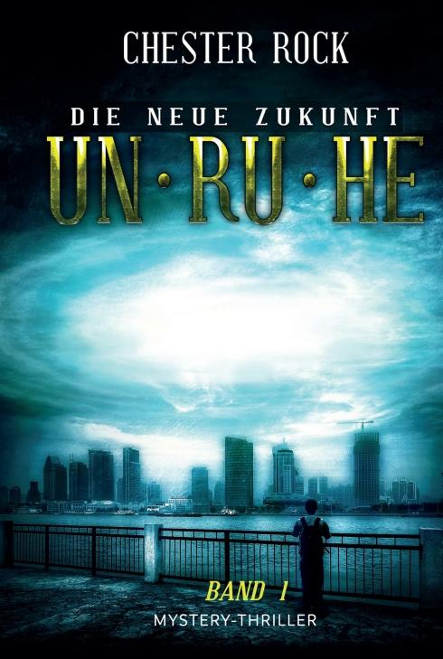 Cover-Bild Die neue Zukunft – Band 1 – Unruhe