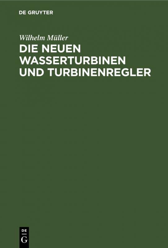 Cover-Bild Die neuen Wasserturbinen und Turbinenregler