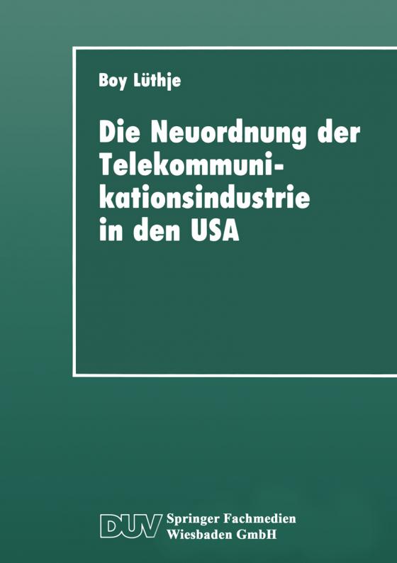 Cover-Bild Die Neuordnung der Telekommunikationsindustrie in den USA