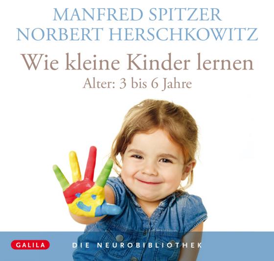 Cover-Bild Die Neurobibliothek: Wie kleine Kinder lernen