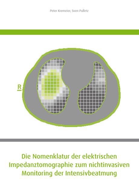 Cover-Bild Die Nomenklatur der elektrischen Impedanztomographie zum nichtinvasiven Monitoring der Intensivbeatmung