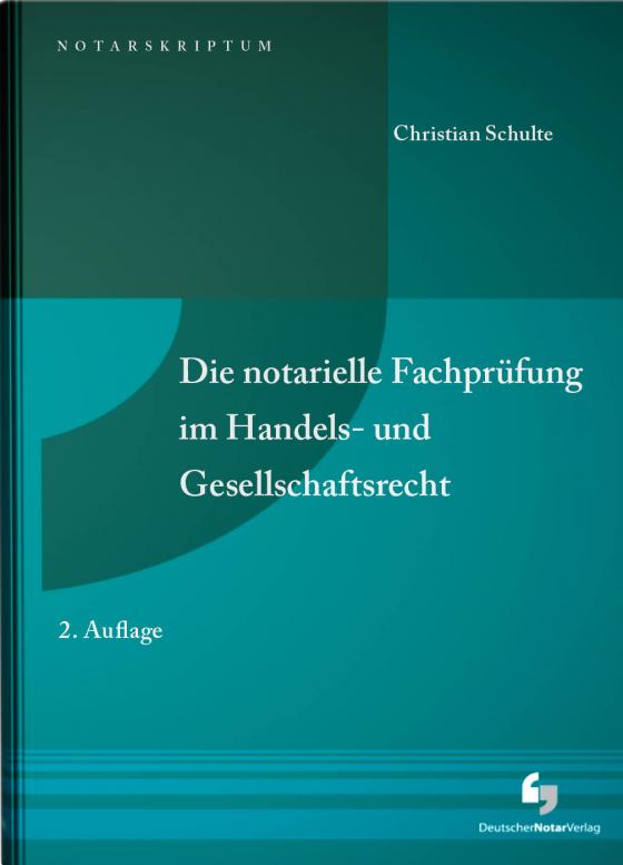 Cover-Bild Die notarielle Fachprüfung im Handels- und Gesellschaftsrecht
