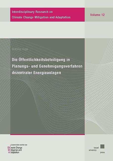 Cover-Bild Die Öffentlichkeitsbeteiligung in Planungs- und Genehmigungsverfahren dezentraler Energieanlagen