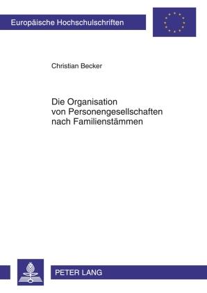 Cover-Bild Die Organisation von Personengesellschaften nach Familienstämmen