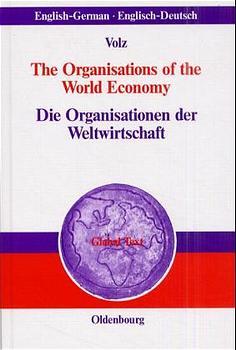 Cover-Bild Die Organisationen der Weltwirtschaft / The Organisations of the World Economy