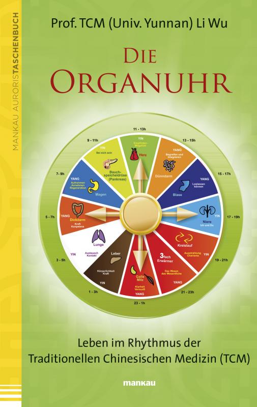 Cover-Bild Die Organuhr. Leben im Rhythmus der Traditionellen Chinesischen Medizin (TCM)
