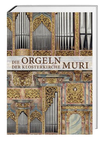 Cover-Bild Die Orgeln der Klosterkirche Muri