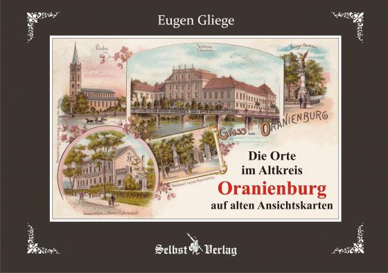 Cover-Bild Die Orte im Altkreis Oranienburg auf alten Ansichtskarten