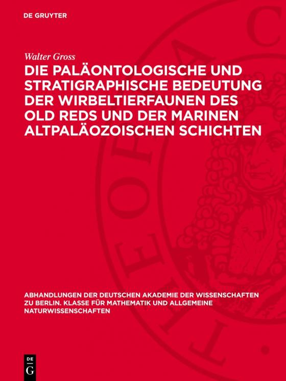 Cover-Bild Die paläontologische und stratigraphische Bedeutung der Wirbeltierfaunen des Old Reds und der marinen altpaläozoischen Schichten