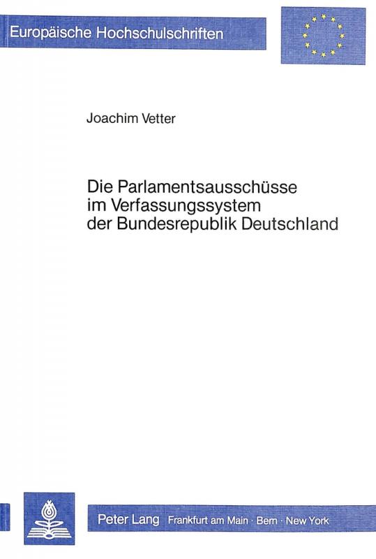 Cover-Bild Die Parlamentsausschüsse im Verfassungssystem der Bundesrepublik Deutschland