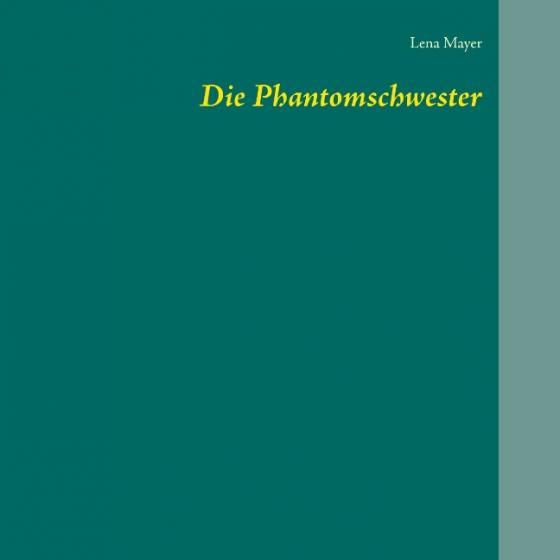Cover-Bild Die Phantomschwester