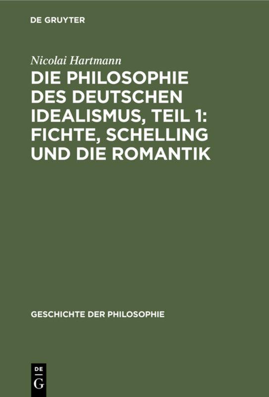 Cover-Bild Die Philosophie des deutschen Idealismus, Teil 1: Fichte, Schelling und die Romantik