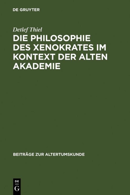 Cover-Bild Die Philosophie des Xenokrates im Kontext der Alten Akademie