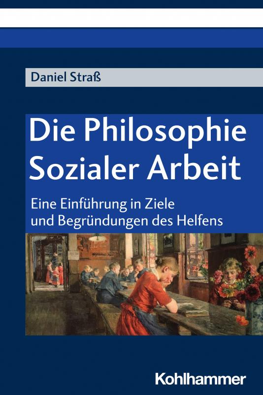 Cover-Bild Die Philosophie Sozialer Arbeit