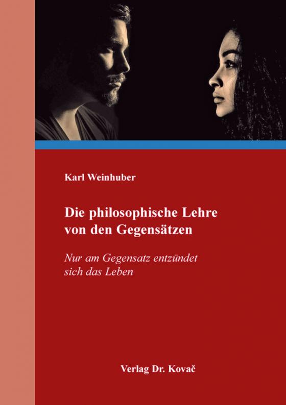 Cover-Bild Die philosophische Lehre von den Gegensätzen