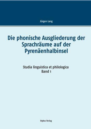 Cover-Bild Die phonische Ausgliederung der Sprachräume auf der Pyrenäenhalbinsel