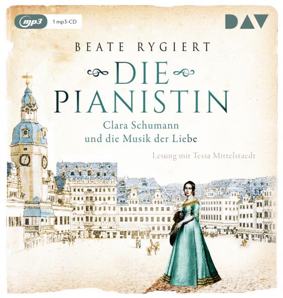 Cover-Bild Die Pianistin. Clara Schumann und die Musik der Liebe