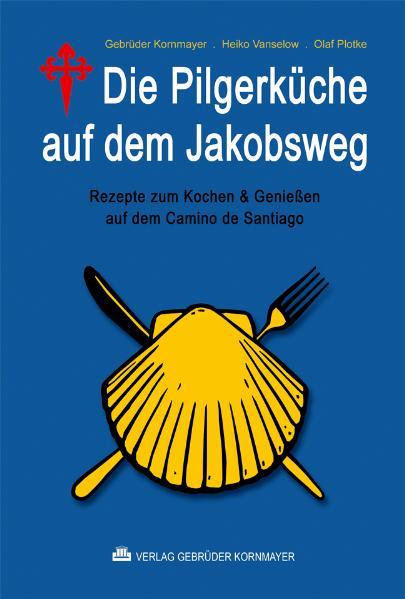 Cover-Bild Die Pilgerküche auf dem Jakobsweg