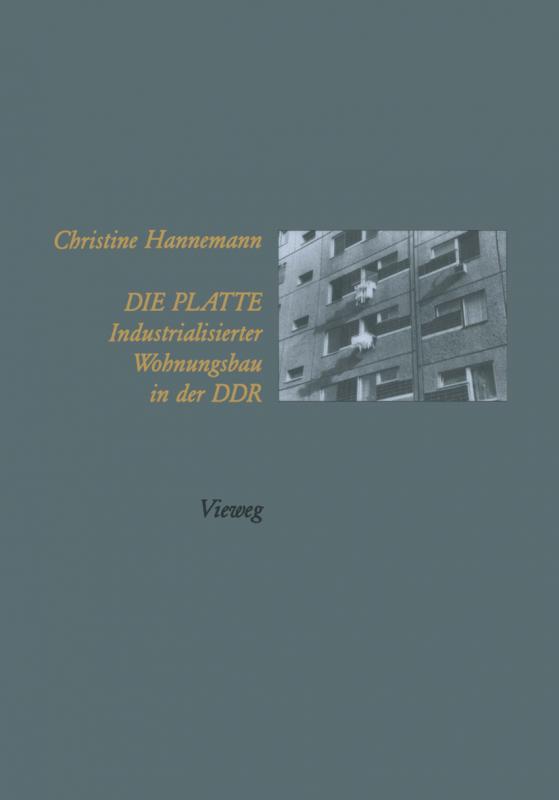 Cover-Bild Die Platte Industrialisierter Wohnungsbau in der DDR