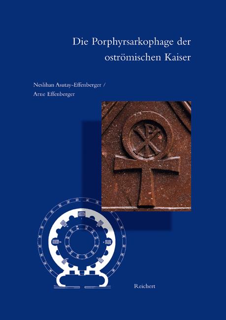 Cover-Bild Die Porphyrsarkophage der oströmischen Kaiser