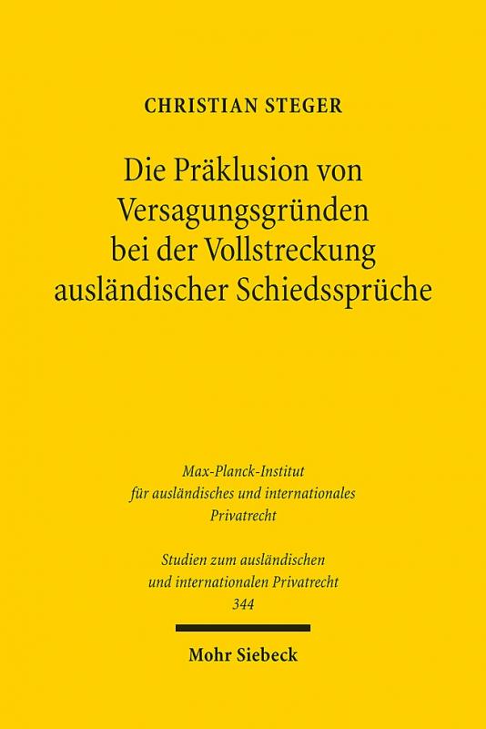 Cover-Bild Die Präklusion von Versagungsgründen bei der Vollstreckung ausländischer Schiedssprüche