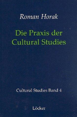 Cover-Bild Die Praxis der Cultural Studies